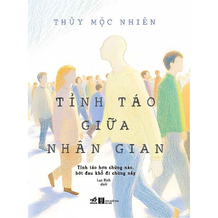 Tỉnh Táo Giữa Nhân Gian – Tỉnh Táo Hơn Chừng Nào Bớt Đau Khổ Đi Chừng Đó