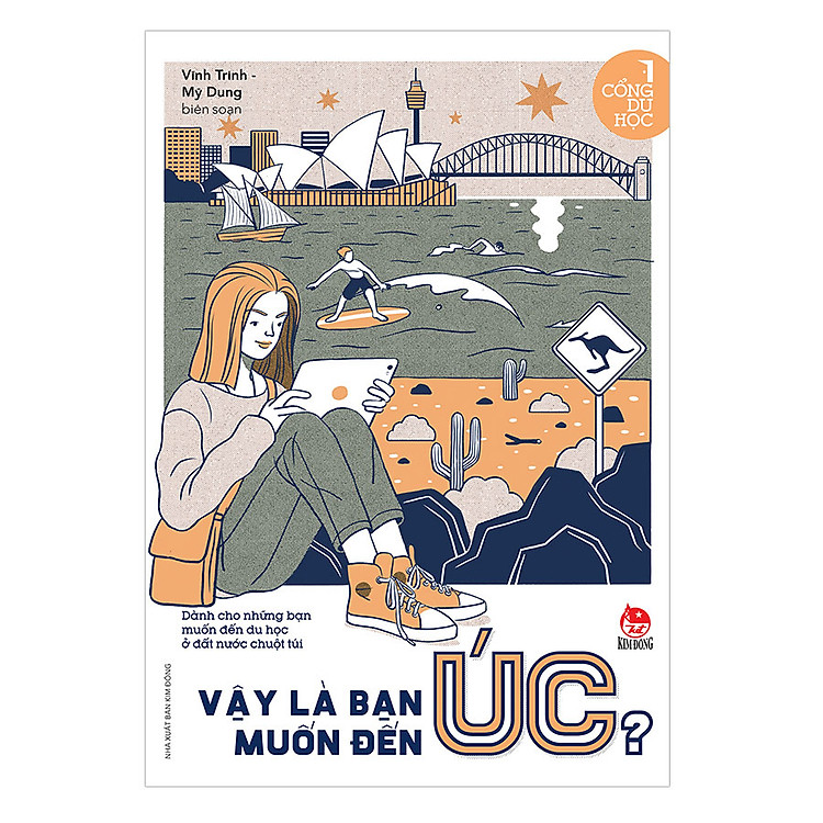 Sách Cổng Du Học: Vậy Là Bạn Muốn Đến Úc