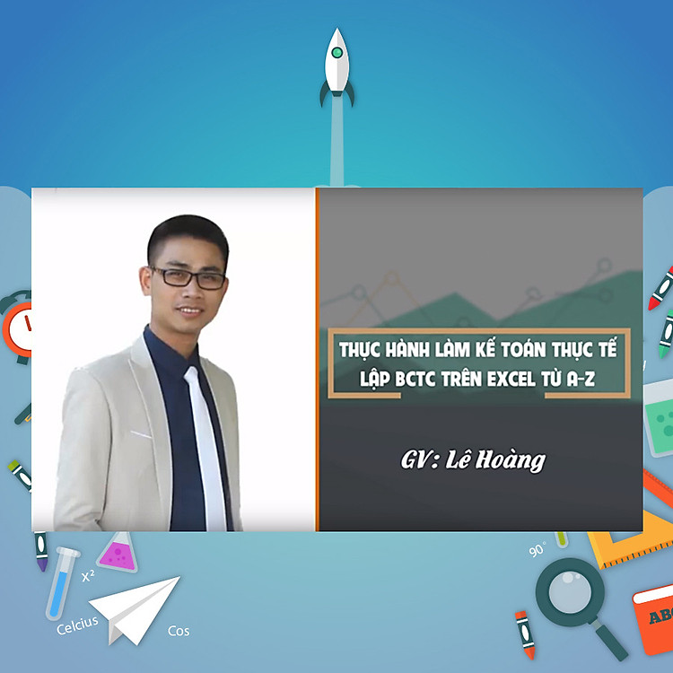 Khóa Học Thành Thạo Kế Toán Tổng Hợp Trên Excel Sau 30 Ngày - Học Xong Làm Ngay