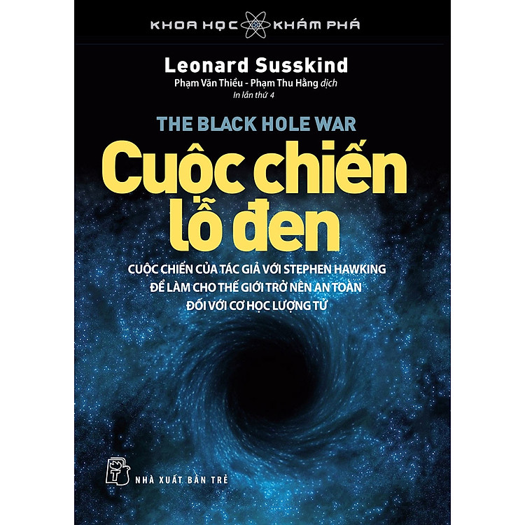 KHOA HỌC KHÁM PHÁ - CUỘC CHIẾN LỖ ĐEN - Leonard Susskind - Phạm Thu Hằng & Phạm Vǎn Thiều dịch - (bìa mềm)