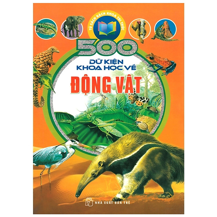 Huy Hoàng - Bộ sách 500 Dữ Kiện Khoa Học Về Động Vật - Ảnh 4