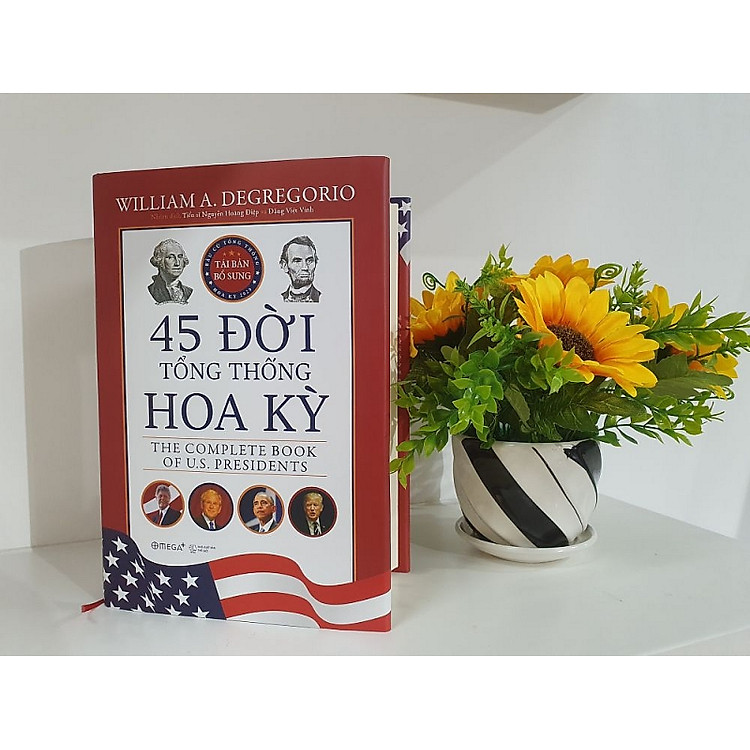 45 Đời Tổng Thống Hoa Kỳ - The Complete Book of US Presidents (Cập Nhật Tổng Thống Thứ 45) - Ảnh 2
