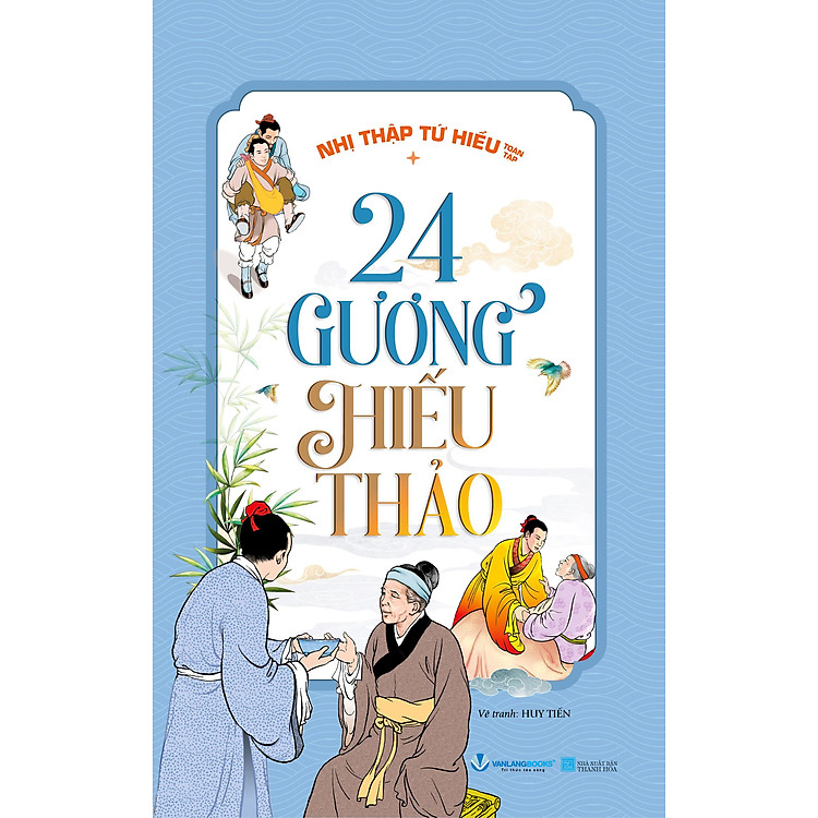 24 Gương Hiếu Thảo – Nhị Thập Tứ Hiếu Toàn Tập (Tái Bản)