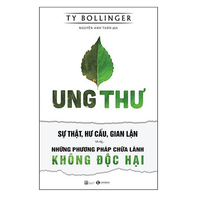 Sách Ung Thư - Sự Thật, Hư Cấu, Gian Lận Và Những Phương Pháp Chữa Lành Không Độc Hại