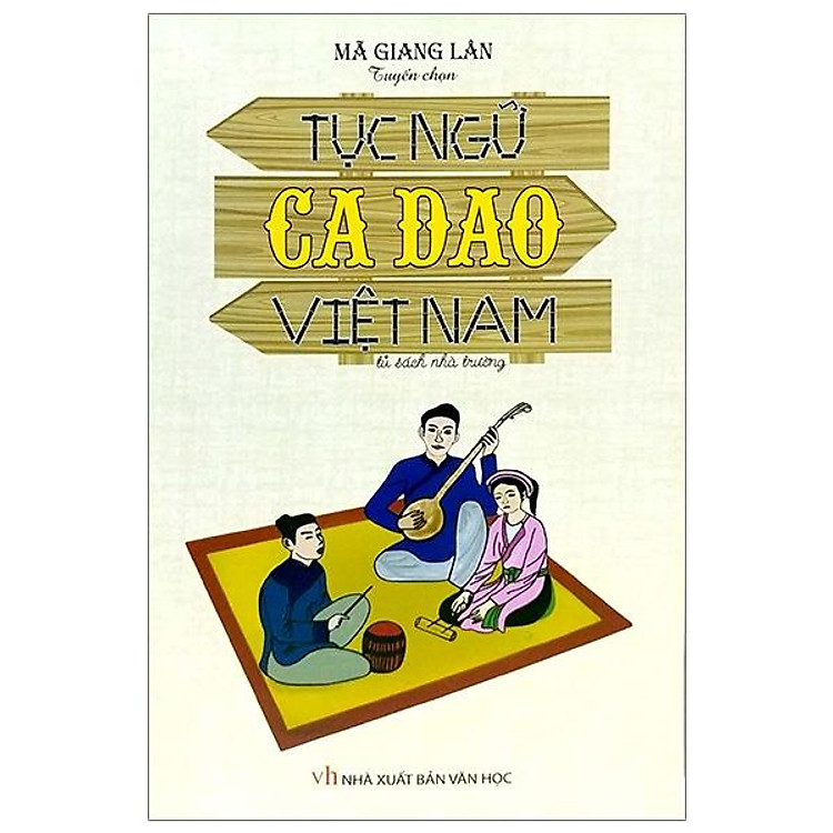 Tục Ngữ, Ca Dao Việt Nam