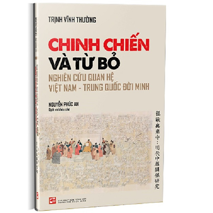 Chinh Chiến Và Từ Bỏ - Nghiên Cứu Quan Hệ Việt Nam - Trung Quốc Đời Minh