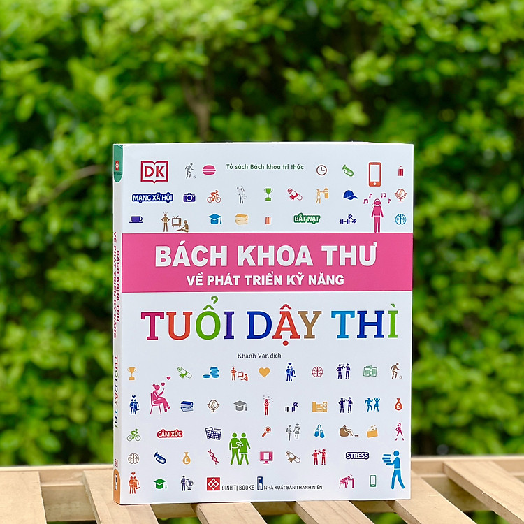 Bách Khoa Thư Về Phát Triển Kỹ Năng – Tuổi Dậy Thì