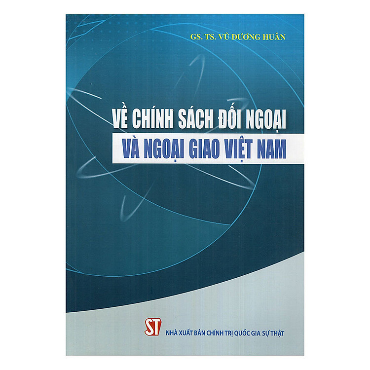 Về Chính Sách Đối Ngoại Và Ngoại Giao Việt Nam