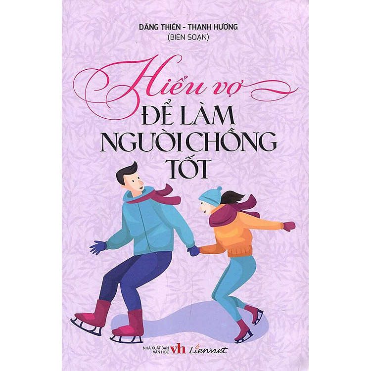 Hiểu Vợ Để Làm Người Chồng Tốt