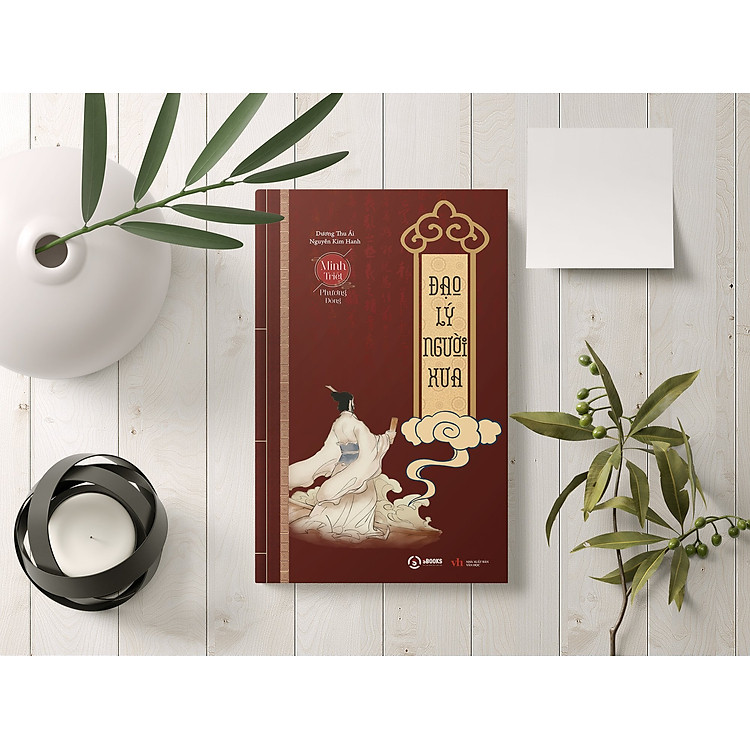 ĐẠO LÝ NGƯỜI XƯA - Minh Triết Phương Đông - Ảnh 5