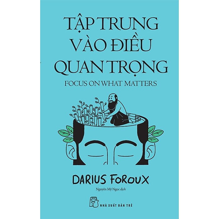 Tập Trung Vào Điều Quan Trọng - Ảnh 3