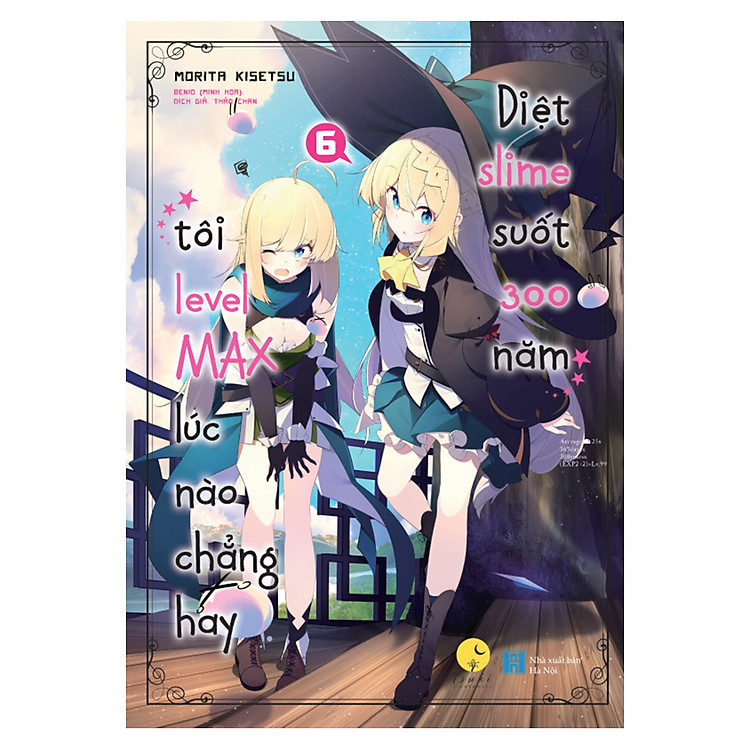 Sách Diệt Slime Suốt 300 Năm, Tôi Levelmax Lúc Nào Chẳng Hay - Tập 6