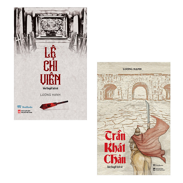 Combo Lệ Chi Viên + Trần Khát Chân (Tiểu Thuyết Lịch Sử) - Tác giả Lương Hạnh