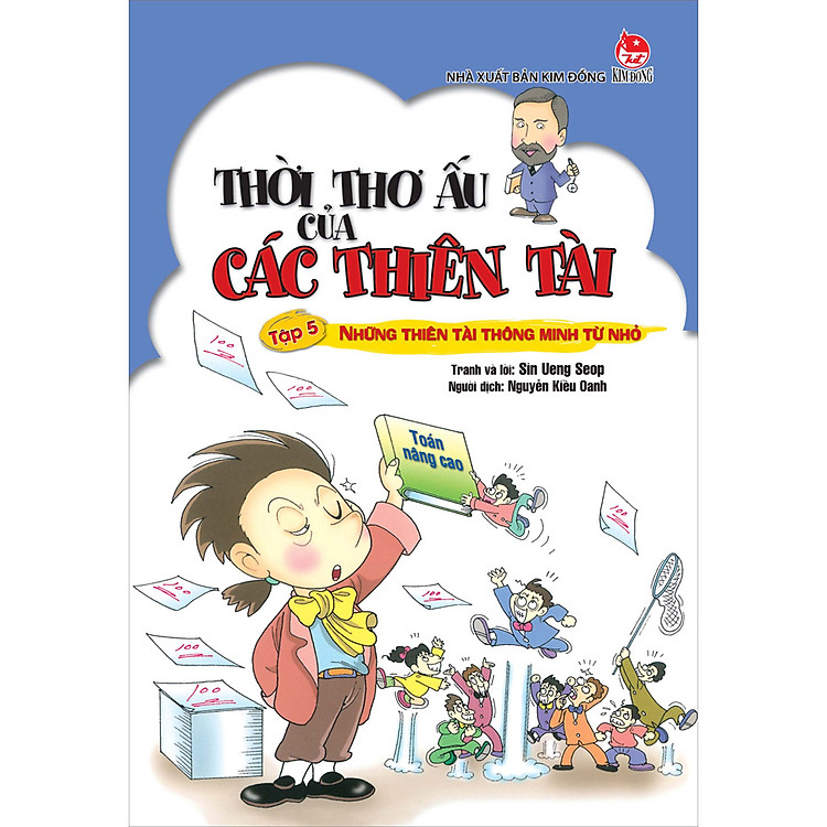 Sách Thời Thơ Ấu Của Các Thiên Tài Tập 5: Những Thiên Tài Thông Minh Từ Nhỏ (Tái Bản 2022)