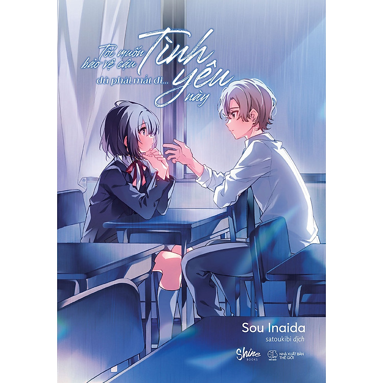 Tôi Muốn Bảo Vệ Cậu Dù Phải Mất Đi… Tình Yêu Này