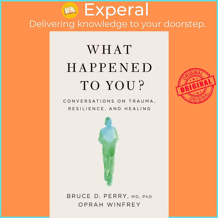 Sách - What Happened to You? - Conversations on Trauma, Resilience, and Healing by Oprah Winfrey (UK edition, paperback)