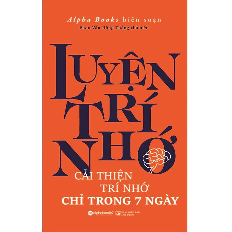 Luyện Trí Nhớ - Cải Thiện Trí Nhớ Chỉ Trong Bảy Ngày ( Tặng Bookmark Tuyệt Đẹp )