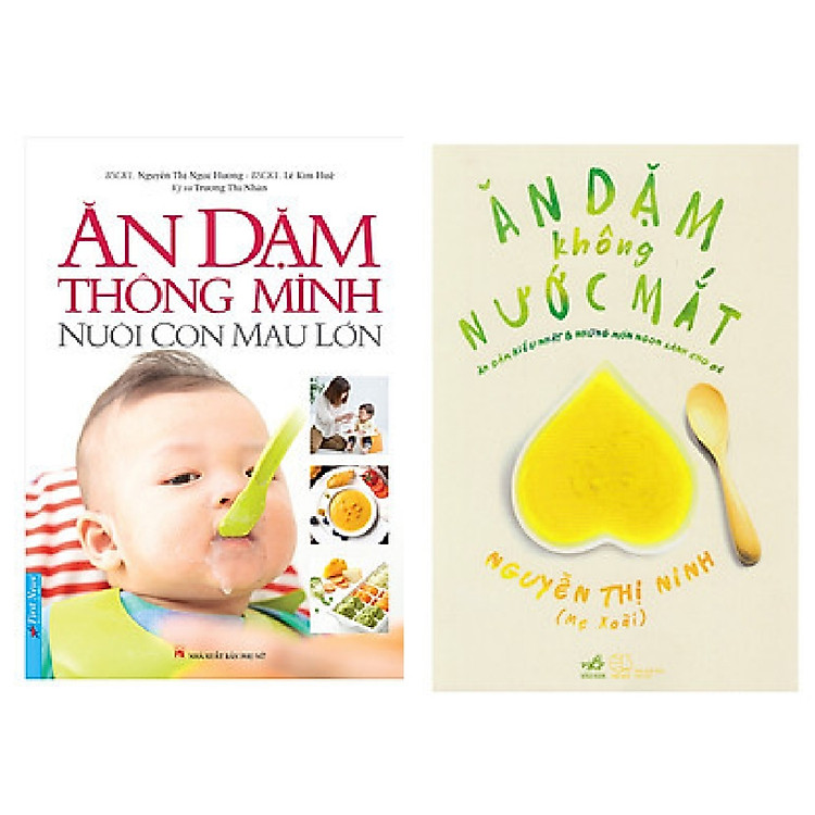 Ăn Dặm Thông Minh – Nuôi Con Mau Lớn