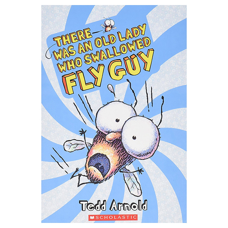 Sách Scholastic Reader Level 1: There Was An Old Lady Who Swallowed Fly Guy