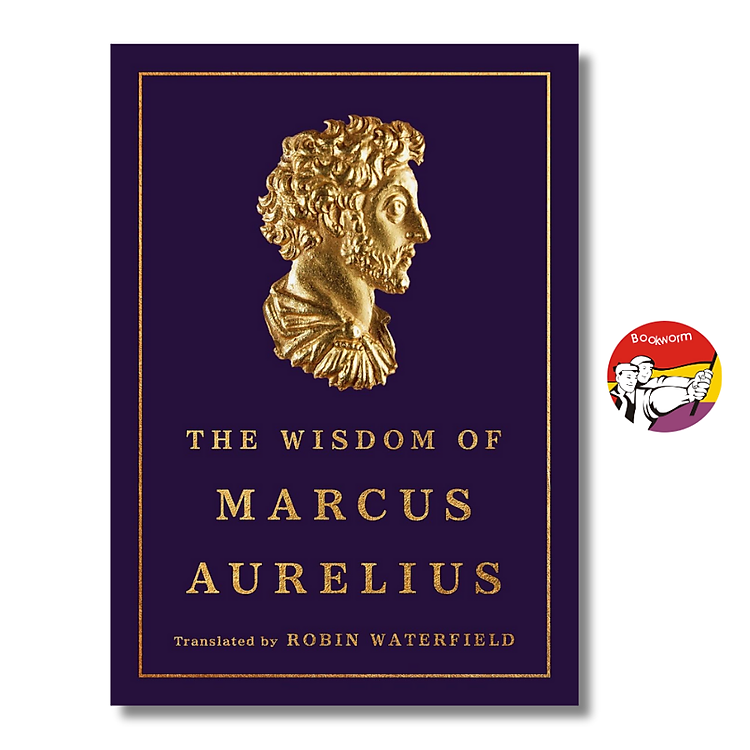 The Wisdom of Marcus Aurelius