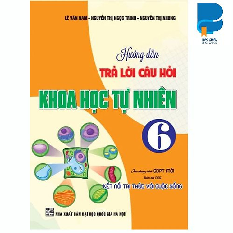 Sách - Hướng Dẫn Trả Lời Câu Hỏi Khoa Học Tự Nhiên Lớp 6 - Bám Sát SGK Kết Nối Tri Thức Với Cuộc Sống - Hồng Ân