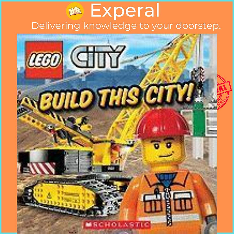 Sách - Lego City: Build This City! by Scholastic (US edition, paperback)