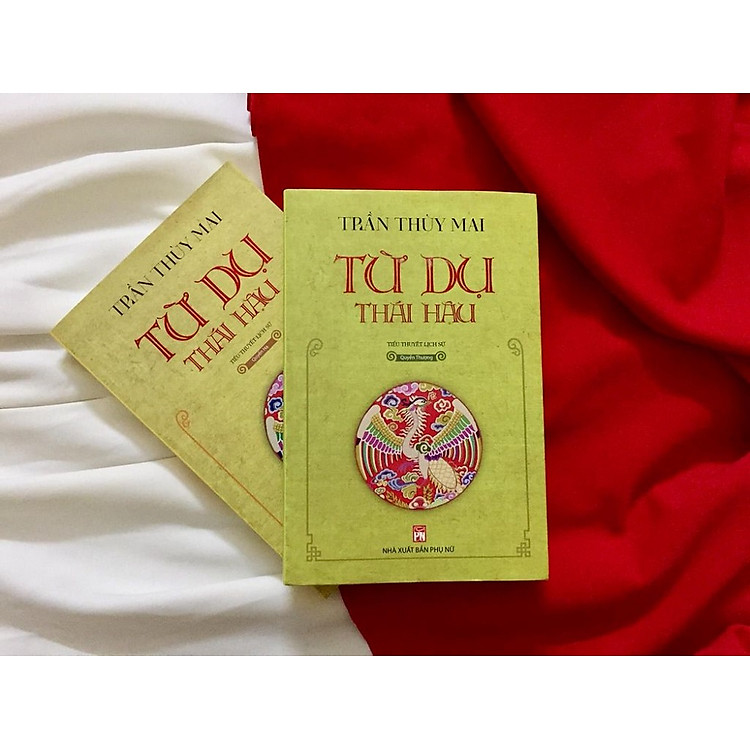 (Đoạt mọi giải thưởng sách hay) Combo 2 tập TỪ DỤ THÁI HẬU (quyển Thượng + quyển Hạ) – Trần Thuỳ Mai – NXB Phụ Nữ