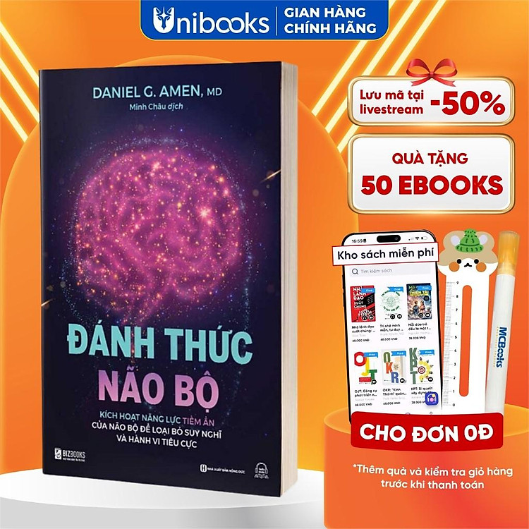 Sách - Đánh thức não bộ: Kích hoạt năng lực tiềm ẩn của não bộ để loại bỏ suy nghĩ và hành vi tiêu cực - Bizbooks
