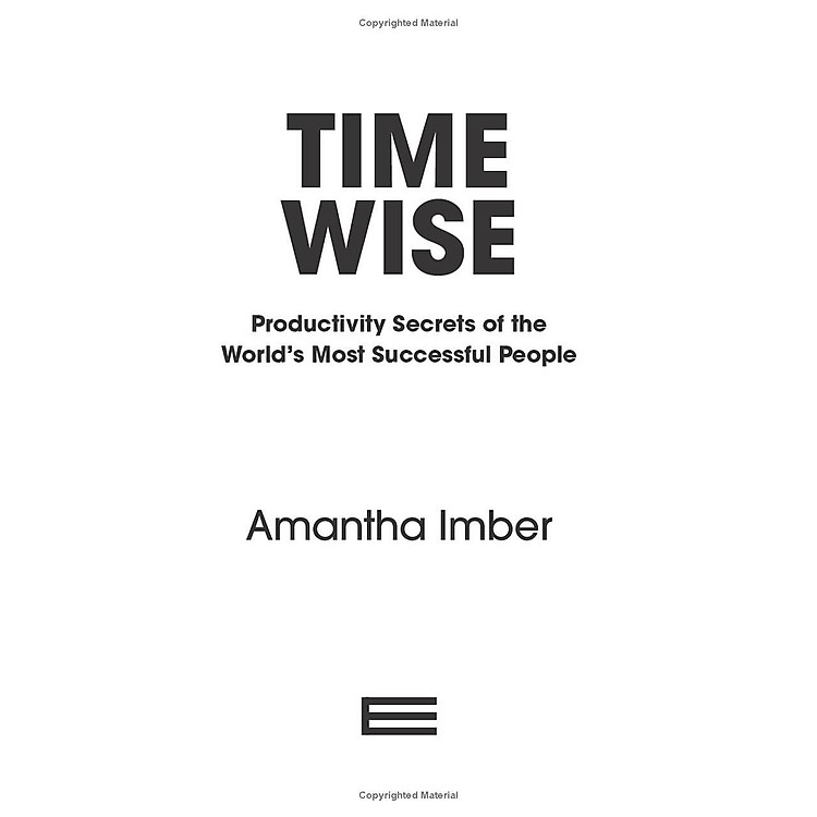 Time Wise: Productivity Secrets Of The World's Most Successful People - Ảnh 2