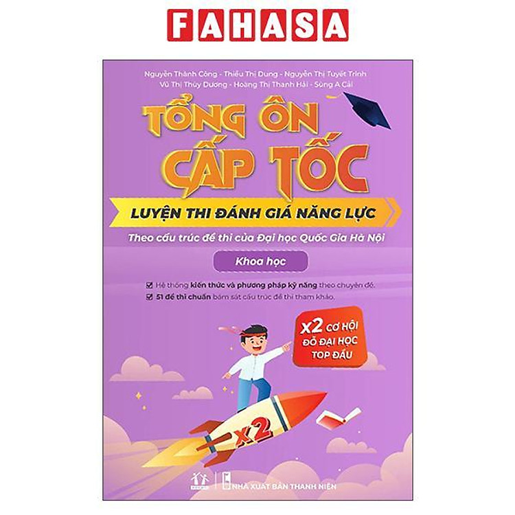 Sách - Tổng Ôn Cấp Tốc - Luyện Thi Đánh Giá Năng Lực Theo Cấu Trúc Đề Thi Đại Học Quốc Gia Hà Nội - K.Học, T.Anh, Đ.Lượng & Đ.Tính