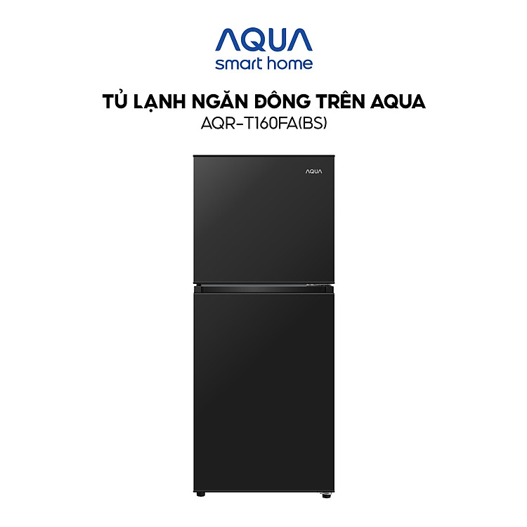 Tủ lạnh AQUA ngăn đá trên 130L AQR-T160FA(BS) - Freeship toàn quốc - Hàng chính hãng - Bảo hành 2 năm