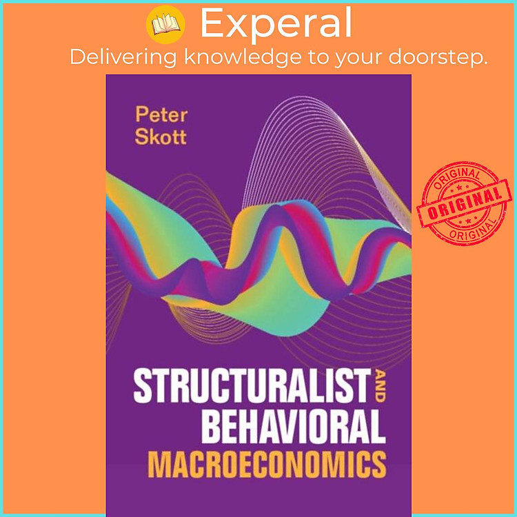 Sách - Structuralist and Behavioral Macroeconomics by Peter Skott (UK edition, hardcover)