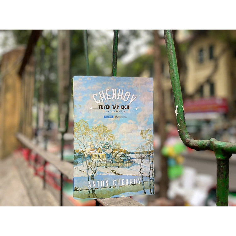 Tuyển Tập Kịch Chekhov - Ảnh 4