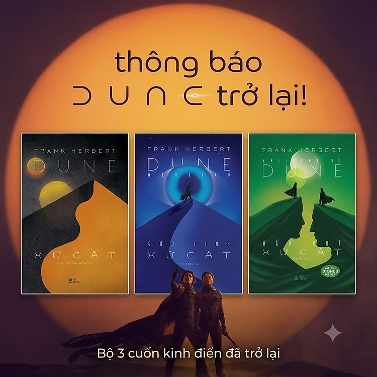 Combo 3 cuốn Tiểu Thuyết Khoa Học Giả Tưởng best-seller: XỨ CÁT - CỨU TINH XỨ CÁT – HẬU DUỆ XỨ CÁT – Frank Herbert – Nhã Nam