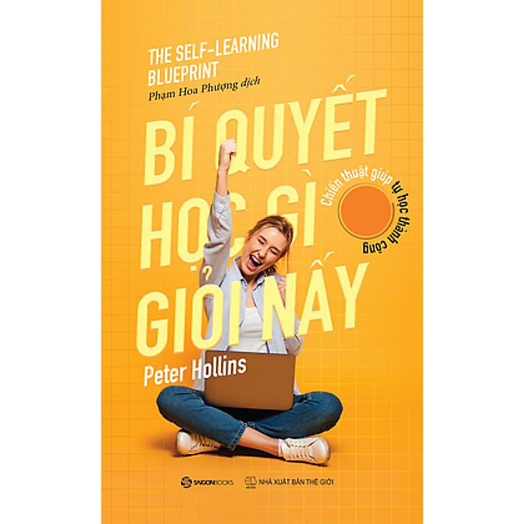 Bí quyết học gì giỏi nấy (The Self Learning Blueprint)