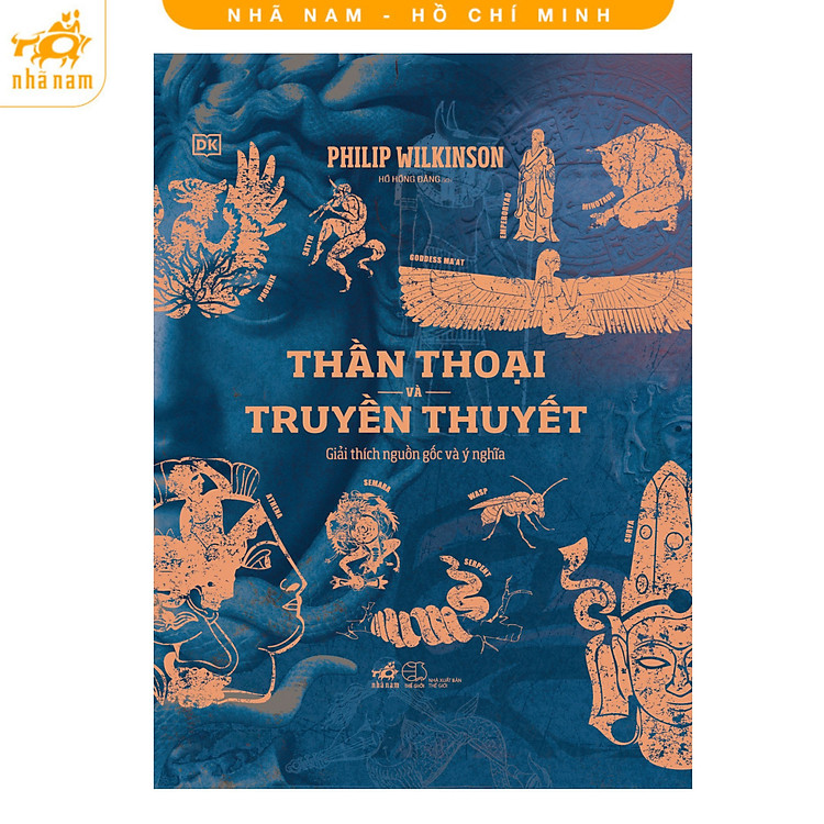 Sách - Thần thoại và truyền thuyết: Giải thích nguồn gốc và ý nghĩa (Nhã Nam HCM)