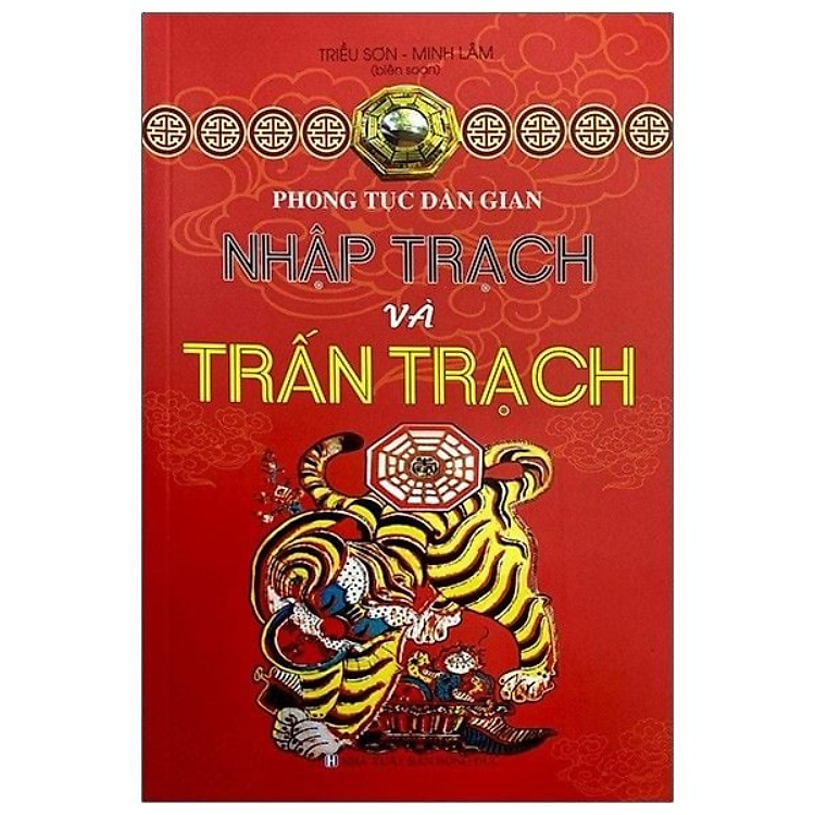 Phong tục dân gian - Nhập trạch và trấn trạch - Triều Sơn - NXB Hồng Đức - Minh Lâm