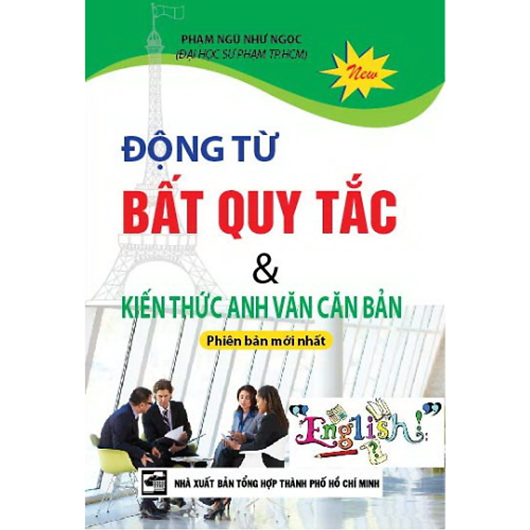 Động Từ Bất Quy Tắc & Kiến Thức Anh Văn Căn Bản