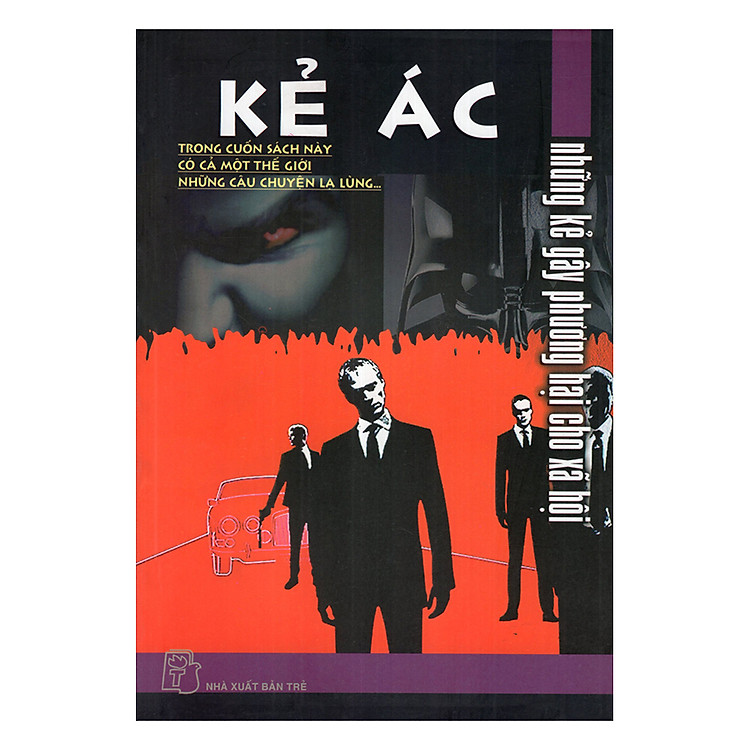 Sách Kẻ Ác - Những Kẻ Gây Phương Hại Cho Xã Hội