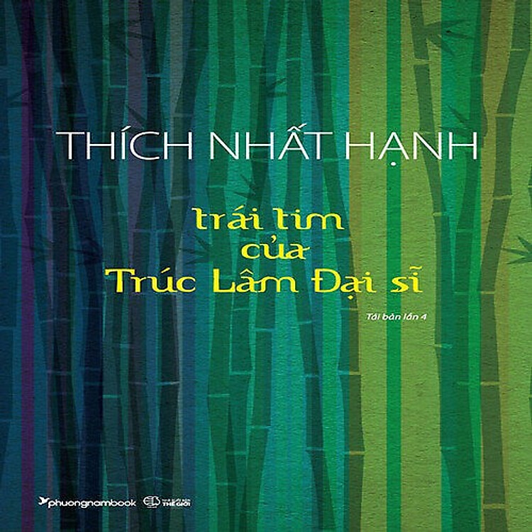 Trái Tim Của Trúc Lâm Đại Sĩ - Thích Nhất Hạnh - PNB