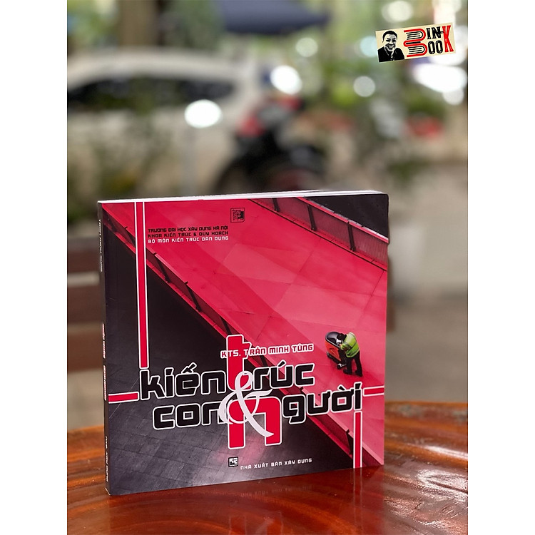 KIẾN TRÚC VÀ CON NGƯỜI