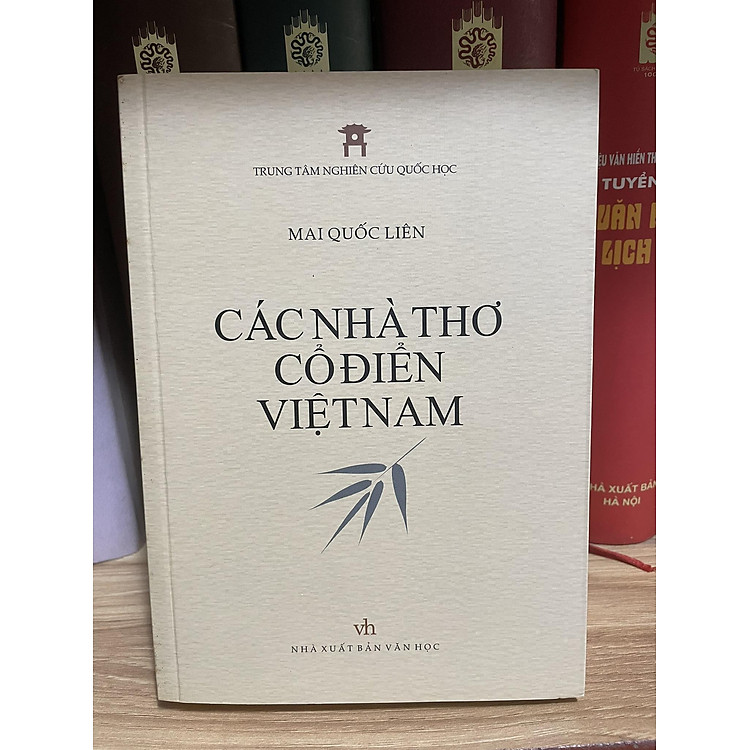 CÁC NHÀ THƠ CỔ ĐIỂN VIỆT NAM