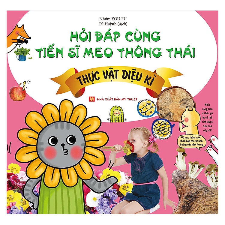 Sách Hỏi Đáp Cùng Tiến Sĩ Meo Thông Thái - Thực Vật Diệu Kì
