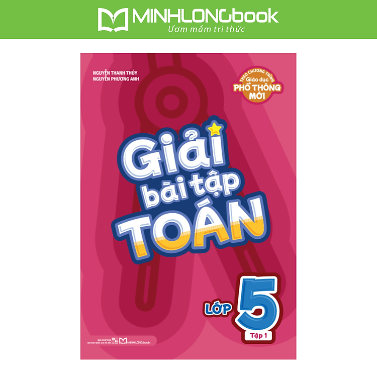 Sách: Giải Bài Tập Toán Lớp 5 - Tập 1 (Biên Soạn Theo Sách Giáo Khoa Kết Nối Tri Thức)