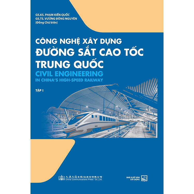 Công nghệ xây dựng đường sắt cao tốc Trung Quốc – Tập 1