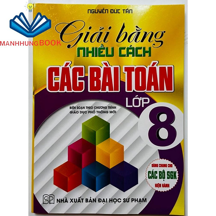 Giải Bằng Nhiều Cách Các Bài Toán Lớp 8