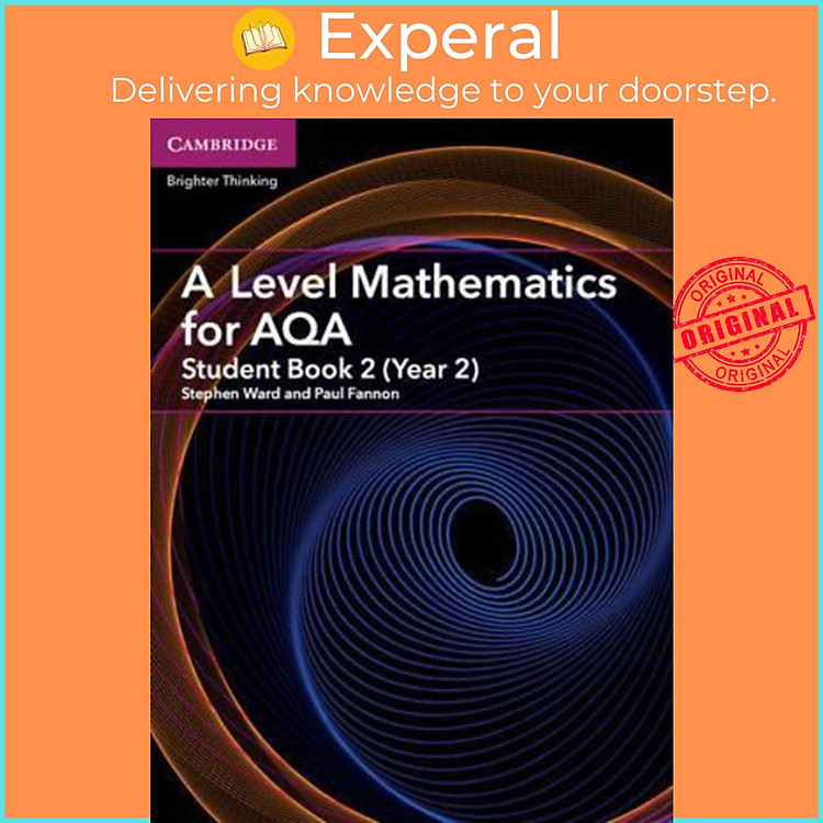 Sách - A Level Mathematics for AQA Student Book 2 (Year 2) by Stephen Ward (UK edition, paperback)