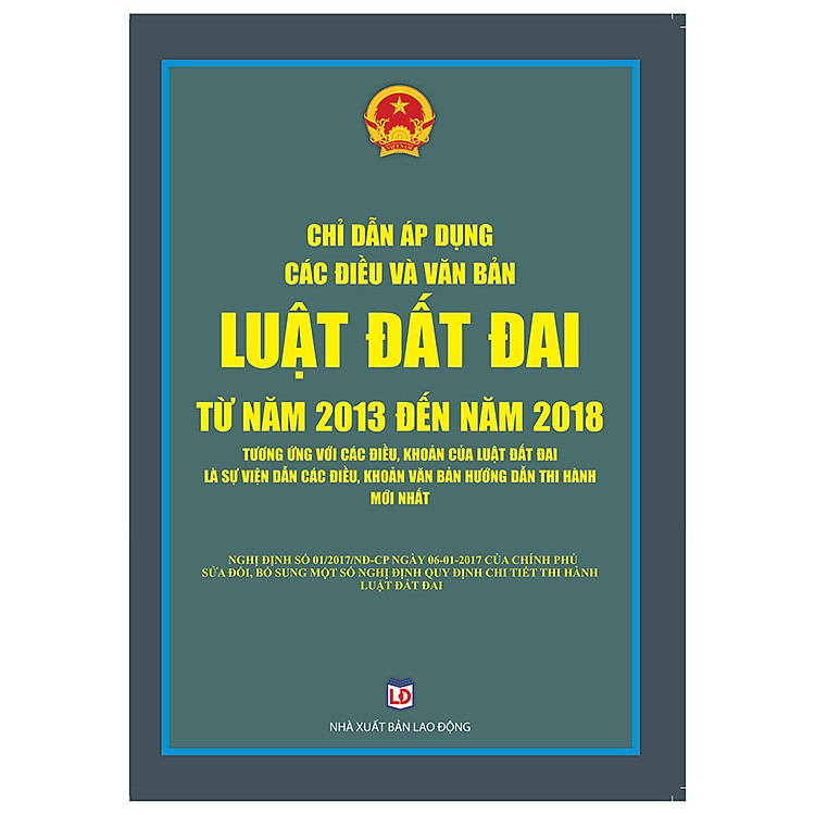 Sách Chỉ Dẫn Áp Dụng Các Điều Và Văn Bản Pháp Luật Đất Đai Từ Năm 2013 Đến Năm 2018