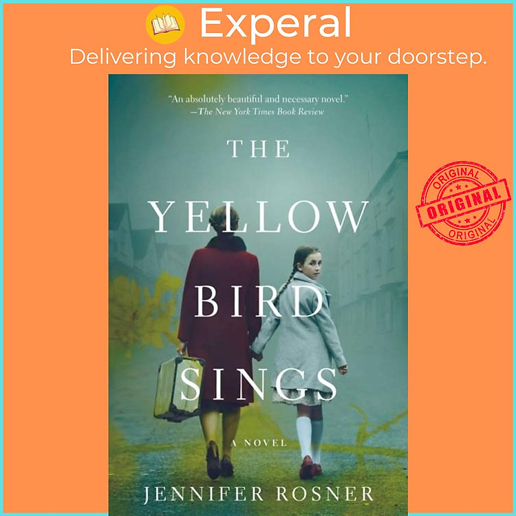 Sách - The Yellow Bird Sings - A Novel by Jennifer Rosner (UK edition, paperback)