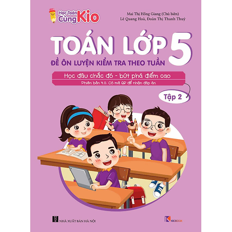 (NEW) Toán Lớp 5 - Bộ Đề Ôn Luyện Kiểm Tra Theo Tuần - Sách tham khảo ôn tập, ôn thi làm để giỏi toán hàng ngày KIOBOOK